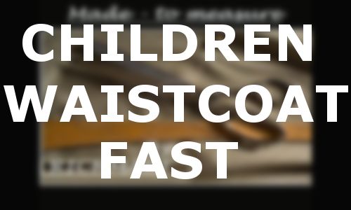 CMT - CHILDREN'S WAISTCOAT FAST